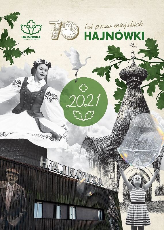 Zdjęcie przedstawia stronę tytułową kalendarza. Jest to kolaż zdjęć, na którym jest m. in. fragment budynku dworca i Sobór św. Trójcy. Na górze widnieje napis 70 lat praw miejskich Hajnówki. 